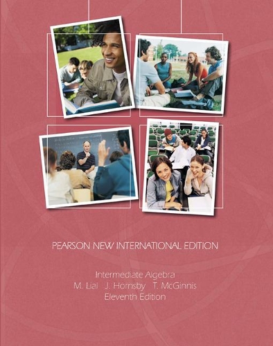 Паперова книга «Intermediate Algebra: Pearson New International Edition», авторів Джон Горнсбі, Маргарет Ліал, Террі МакГінніс - фото №1
