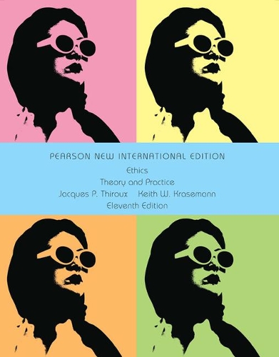 Бумажная книга «Ethics: Theory and Practice: Pearson New International Edition», авторов Жак П. Тиру, Кит В. Красеманн - фото №1