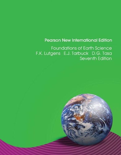 Паперова книга «Foundations of Earth Science: Pearson New International Edition», авторів Денніс Таса, Едвард Дж. Тарбак, Фредерік К. Лутгенс - фото №1