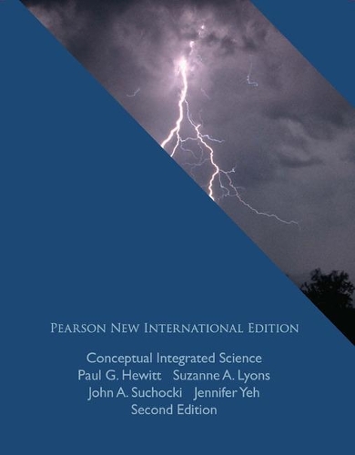 [object Object] «Conceptual Integrated Science: Pearson New International Edition», авторів Дженніфер Йе, Іван Сучокі, Пол Хьюітт - фото №1