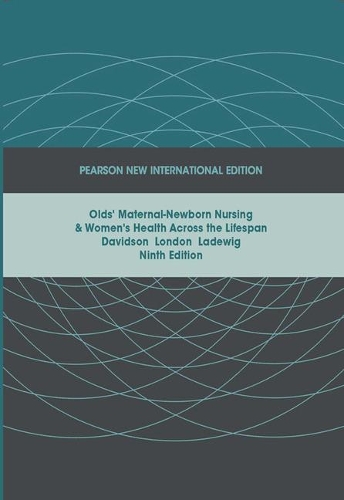Бумажная книга «Olds' Maternal-Newborn Nursing & Women's Health Across the Lifespan: Pearson New International Edition», авторов Марсия Лондон, Мишель К. Дэвидсон, Патриция Ладевиг - фото №1