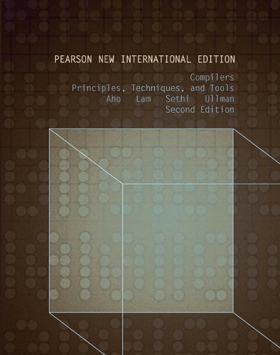 [object Object] «Compilers: Principles, Techniques, and Tools: Pearson New International Edition», авторів Альфред В. Ахо, Джеффрі Д. Ульман, Моніка Лам, Раві Сетхі - фото №1