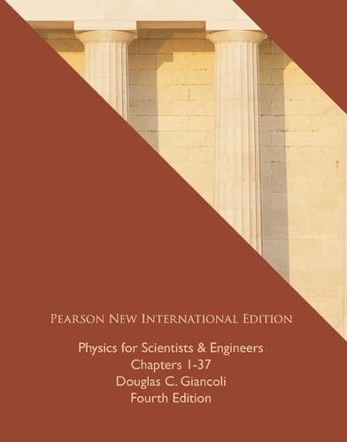 Паперова книга «Physics for Scientists & Engineers (Chs 1-37): Pearson New International Edition», автор Дуглас К. Джанколі - фото №1