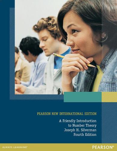 Бумажная книга «Friendly Introduction to Number Theory, A: Pearson New International Edition», автор Джозеф Х. Сильверман - фото №1