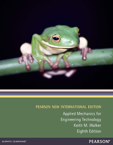 Бумажная книга «Applied Mechanics for Engineering Technology: Pearson New International Edition», автор Кит М. Уокер - фото №1