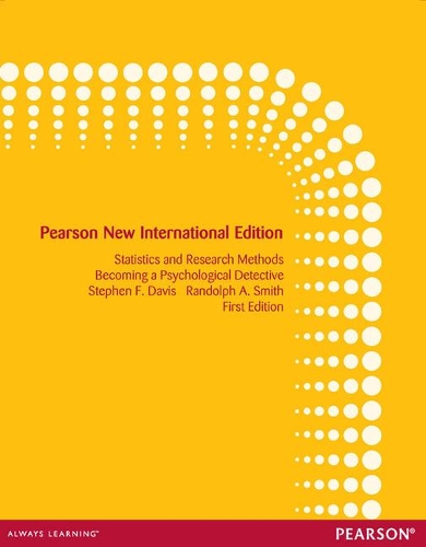 Бумажная книга «Introduction to Statistics and Research Methods: Becoming a Psychological Detective: Pearson New International Edition», авторов Рэндольф А. Смит, Стивен Ф. Дэвис - фото №1