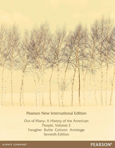 Бумажная книга «Out of Many: A History of the American People, Volume 2: Pearson New International Edition», авторов Джон М. Фарагер, Мари Джо Буле, Сьюзен Армитаж - фото №1