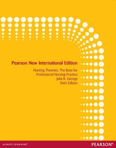 Бумажная книга «Nursing Theories: The Base for Professional Nursing Practice: Pearson New International Edition», автор Джулия Б. Джордж - фото №1