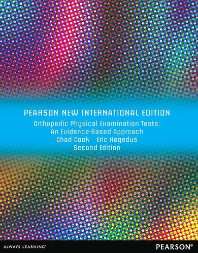 Бумажная книга «Orthopedic Physical Examination Tests: An Evidence-Based Approach: Pearson New International Edition», авторов Чад Кук, Эрик Хегедус - фото №1