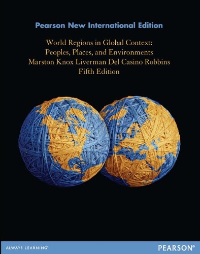 Бумажная книга «World Regions in Global Context: Peoples, Places, and Environments: Pearson New International Edition», авторов Диана Ливерман, Пол Нокс, Сэлли Марстон - фото №1