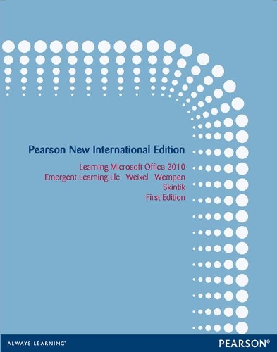 Бумажная книга «Learning Microsoft Office 2010 Deluxe, Student Edition: Pearson New International Edition», авторов Emergent Learning LLC, Фаите Вемпен - фото №1