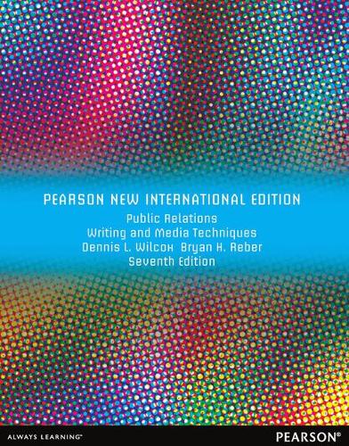 Бумажная книга «Public Relations Writing and Media Techniques: Pearson New International Edition», авторов Брайан Х. Ребер, Деннис Л. Уилкокс - фото №1