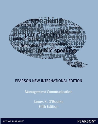 Паперова книга «Management Communication: Pearson New International Edition», автор Джеймс О'Рурк - фото №1