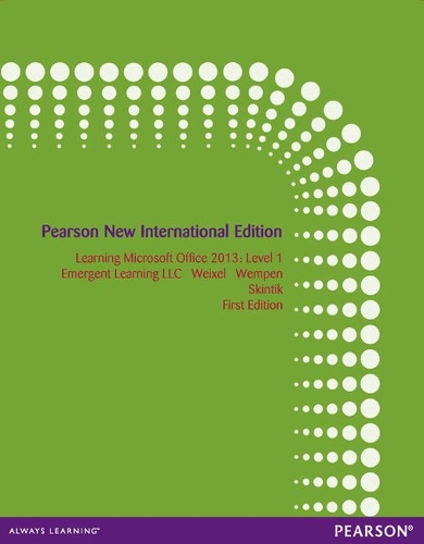 Бумажная книга «Learning Microsoft Office 2013: Pearson New International Edition», авторов Emergent Learning, Фаите Вемпен - фото №1