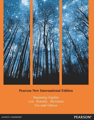 Бумажная книга «Beginning Algebra: Pearson New International Edition», авторов Джон Хорнсби, Маргарет Лиал, Терри МакГиннис - фото №1