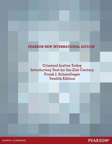 Бумажная книга «Criminal Justice Today: An Introductory Text for the 21st Century: Pearson New International Edition», автор Франк Шмаллегер - фото №1