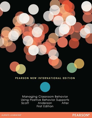 [object Object] «Managing Classroom Behavior Using Positive Behavior Supports: Pearson New International Edition», авторів Синтія Андерсон, Терренс М. Скотт - фото №1