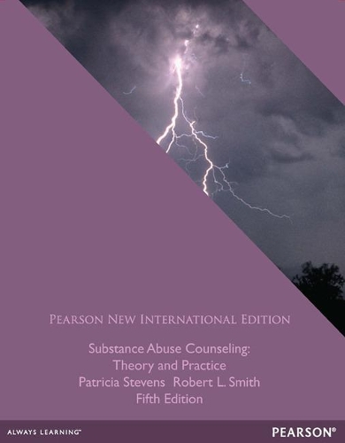 Бумажная книга «Substance Abuse Counseling: Theory and Practice: Pearson New International Edition», авторов Патриция Стивенс, Роберт Л. Смит - фото №1