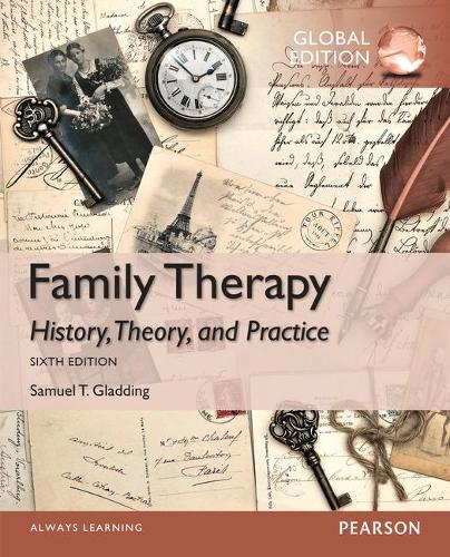 Бумажная книга «Family Therapy: History, Theory, and Practice, Global Edition», автор Сэмюэл Т. Глэддинг - фото №1