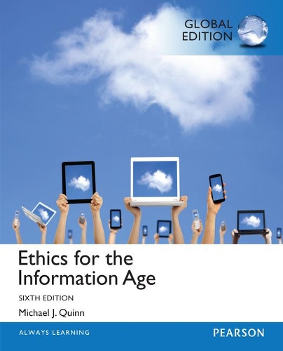 Бумажная книга «Ethics for the Information Age, Global Edition», автор Майкл Куинн - фото №1
