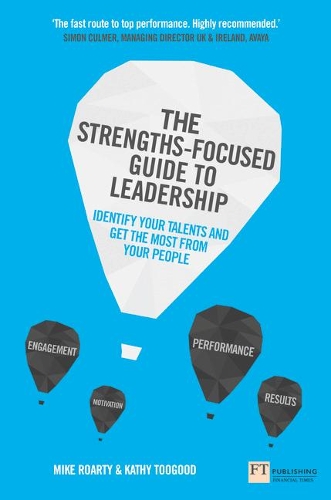 Бумажная книга «Strengths-Focused Guide to Leadership, The: Identify Your Talents And Get The Most From Your Team», авторов Кэти Тугуд, Майк Рорти - фото №1