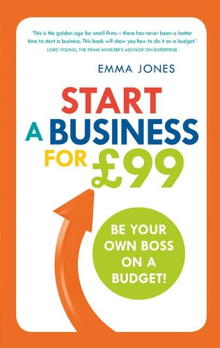 Бумажная книга «Start a Business for £99: Be your own boss on a budget», автор Эмма Джонс - фото №1