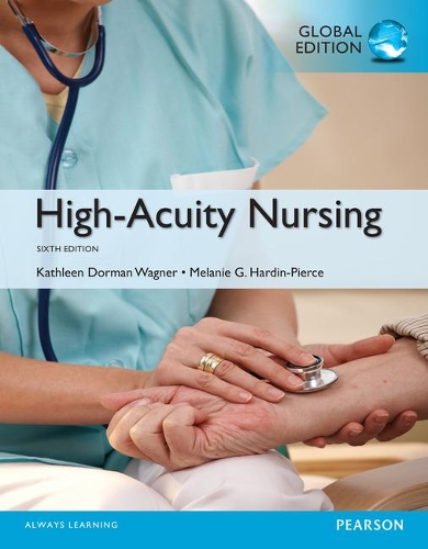 Бумажная книга «High-Acuity Nursing, Global Edition», авторов Кэтлин Вагнер, Мелани Хардин-Пирс - фото №1