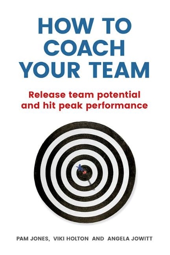 Бумажная книга «How to Coach Your Team: Release team potential and hit peak performance», авторов Анджела Джовитт, Пэм Джонс, Вики Холтон - фото №1