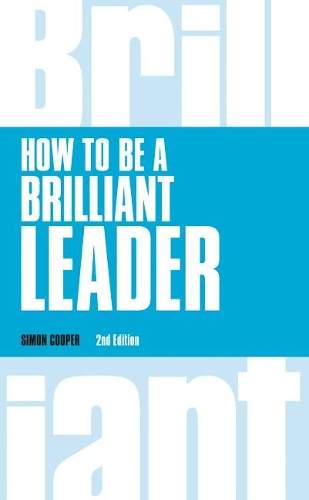 Бумажная книга «How to Be a Brilliant Leader», автор Саймон Купер - фото №1