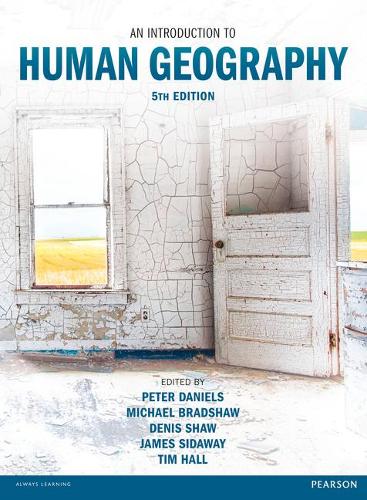 Паперова книга «Introduction to Human Geography, An», авторів Деніс Шоу, Джеймс Сайдуей, Майкл Бредшоу, Пітер Деніелс, Тім Холл - фото №1