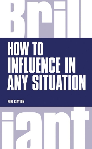 [object Object] «How to Influence in any situation», автор Майк Клейтон - фото №1