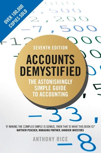 Бумажная книга «Accounts Demystified: The Astonishingly Simple Guide To Accounting», автор Энтони Райс - фото №1