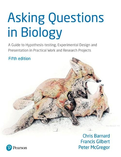 [object Object] «Asking Questions in Biology: A Guide to Hypothesis Testing, Experimental Design and Presentation in Practical Work and Research Projects», авторів Кріс Барнард, Френсіс Гілберт, Пітер Макгрегор - фото №1