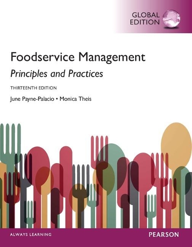 Бумажная книга «Foodservice Management: Principles and Practices, Global Edition», авторов Джун Пейн-Паласио, Моника Тайс - фото №1
