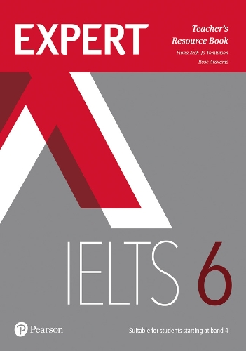 Бумажная книга «Expert IELTS 6 Teacher's Resource Book», авторов Фиона Эйш, Джо Томлинсон, Розмари Араванис - фото №1