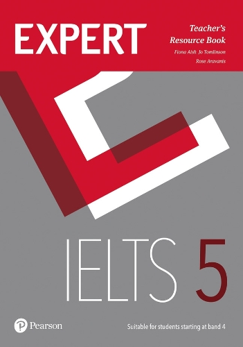 Бумажная книга «Expert IELTS 5 Teacher's Resource Book», авторов Фиона Эйш, Джо Томлинсон, Розмари Араванис - фото №1