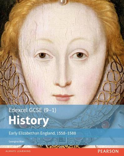 Паперова книга «Edexcel GCSE (9-1) History Early Elizabethan England, 1558–1588 Student Book», автор Джорджина Блер - фото №1