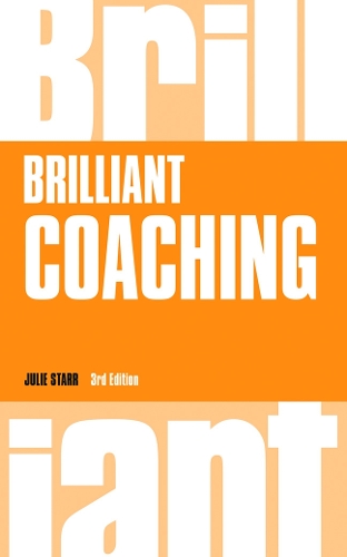 Бумажная книга «Brilliant Coaching: How to be a brilliant coach in your workplace», автор Джули Старр - фото №1