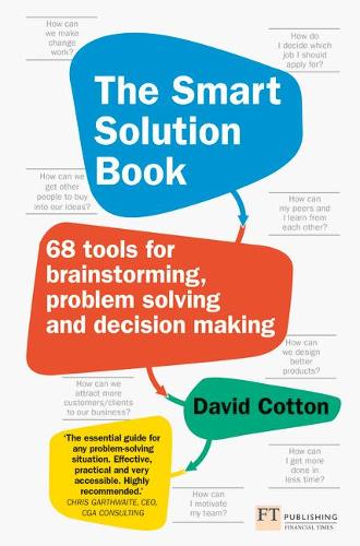 [object Object] «Smart Solution Book, The: 68 Tools for Brainstorming, Problem Solving and Decision Making», автор Девід Коттон - фото №1