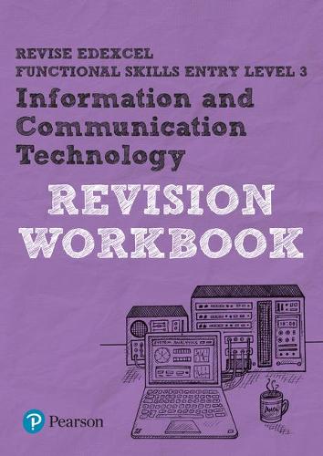 Бумажная книга «Pearson REVISE Edexcel Functional Skills ICT Entry Level 3 Workbook», автор Пит Белл - фото №1