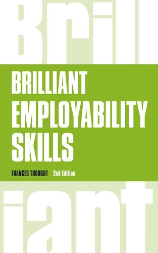 Бумажная книга «Brilliant Employability Skills: How to stand out from the crowd in the graduate job market», автор Фрэнсис Троут - фото №1