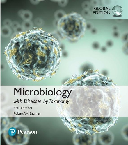 Бумажная книга «Microbiology with Diseases by Taxonomy, Global Edition», автор Роберт Бауман - фото №1