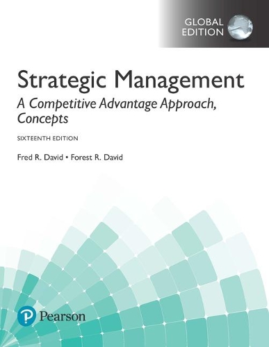 Бумажная книга «Strategic Management: A Competitive Advantage Approach, Concepts, Global Edition», авторов Форест Р. Дэвид, Фред Р. Дэвид - фото №1