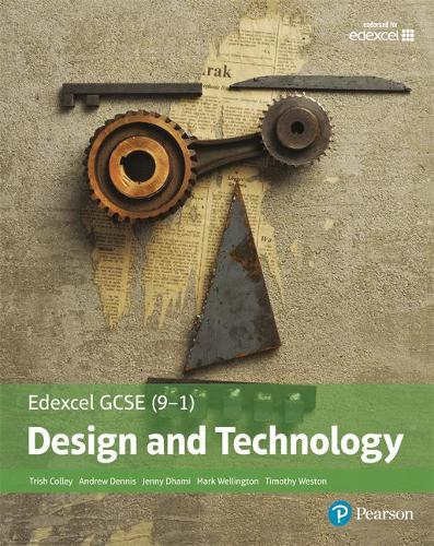[object Object] «Edexcel GCSE (9-1) Design and Technology Student Book», авторів Ендрю Денніс, Дженні Дхамі, Марк Веллінгтон - фото №1