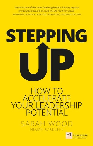 Бумажная книга «Stepping Up: How to accelerate your leadership potential», авторов Ниям О'Кифф, Сара Вуд - фото №1