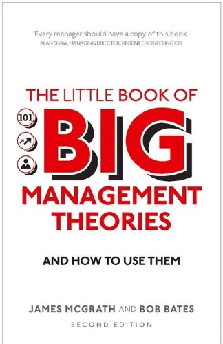 Бумажная книга «Little Book of Big Management Theories, The: ... and how to use them», авторов Боб Бейтс, Джеймс Макграт - фото №1