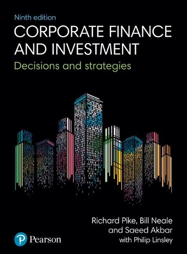 Бумажная книга «Corporate Finance and Investment: Decisions and Strategies», авторов Билл Нил, Филип Линсли, Ричард Пайк, Саид Акбар - фото №1