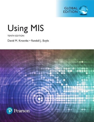 [object Object] «Using MIS, Global Edition», авторів Девід М. Кронке, Рендалл Дж. Бойл - фото №1