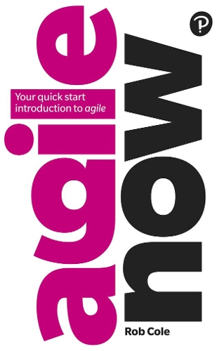 [object Object] «Agile Now: Your quick start introduction to agile», автор Роб Коул - фото №1