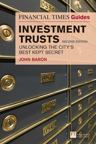 Бумажная книга «Financial Times Guide to Investment Trusts, The: Unlocking the City's Best Kept Secret», автор Джон Барон - фото №1